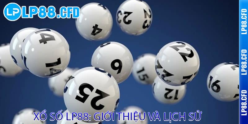 Xổ Số LP88 - Mua vui cũng trúng, chơi ngay hốt lộc - Tacivo Xổ Số LP88 - Mua vui cũng trúng, chơi ngay hốt lộc - Tacivo