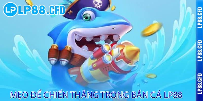 Bắn Cá LP88 - Rinh lộc lớn, bắn đậm phê - Tacivo Bắn Cá LP88 - Rinh lộc lớn, bắn đậm phê - Tacivo