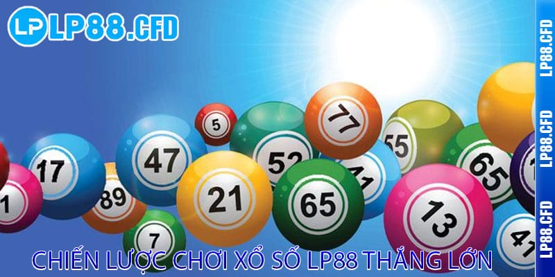 Xổ Số LP88 - Mua vui cũng trúng, chơi ngay hốt lộc - Tacivo Xổ Số LP88 - Mua vui cũng trúng, chơi ngay hốt lộc - Tacivo