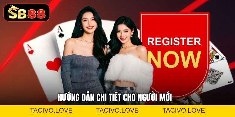 Đăng Ký Sb88 - Các Bước Mở Tài Khoản Nhanh Gọn, Dễ Hiểu - Tacivo