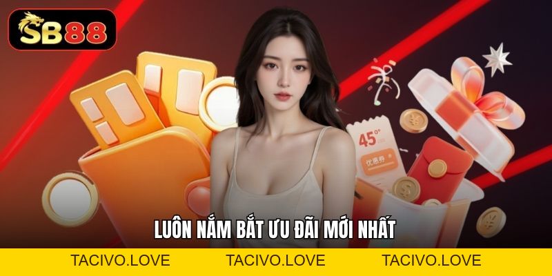 Khuyến Mãi Sb88 – Tổng Hợp Ưu Đãi Hấp Dẫn Cho Người Chơi - Tacivo