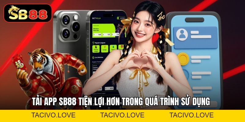 Tải App Sb88 – Hướng Dẫn Cài Đặt Nhanh Trên Điện Thoại - Tacivo
